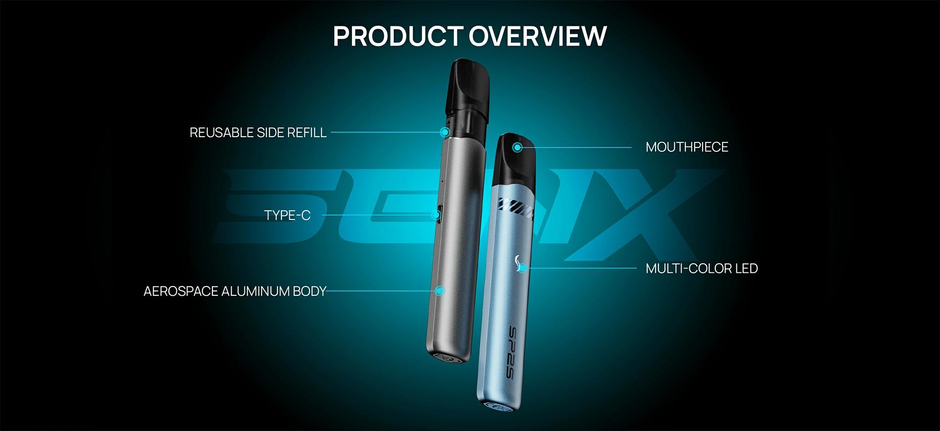 SP2S SEN X Open Pod System Product Details Overview SP2S SEN X Open Pod System Product Details Overview